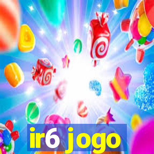 ir6 jogo